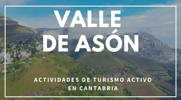 Valle de Asón, Cantabria: un paisaje montañoso verde y rocoso ideal para turismo activo.